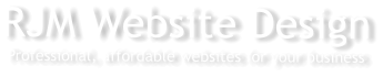 RJM Website Design Professional, affordable websites for your business